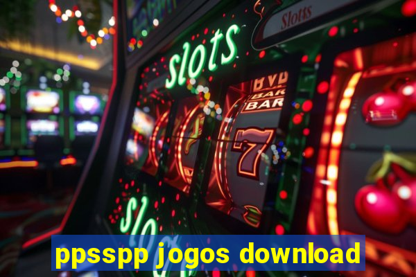 ppsspp jogos download